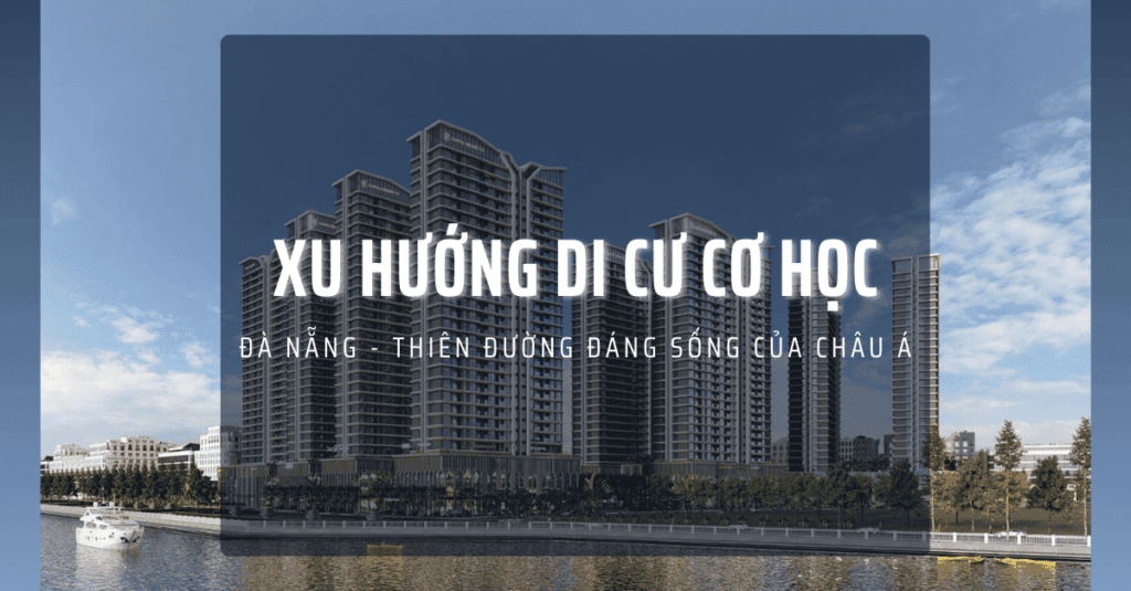 Xu Hướng Di Cư Cơ Học Đến Thiên Đường Đáng Sống Của Châu Á